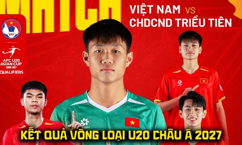Kết quả, tỷ số U20 Việt Nam vs U20 Triều Tiên hôm nay 31/8 - VL U20 châu Á 2027: ĐT Việt Nam tạo địa chấn?