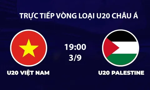 TRỰC TIẾP bóng đá U20 Việt Nam vs U20 Palestine hôm nay 3/9 - Link xem trực tiếp VL U20 châu Á 2027 mới nhất
