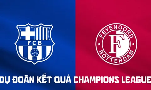 Dự đoán tỷ số Barca vs Feyenoord 23h45 ngày 9/9 - Nhận định bóng đá Champions League hôm nay