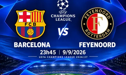 VTV trực tiếp bóng đá Barcelona vs Feyenoord - Link xem trực tiếp UEFA Champions League hôm nay 9/9 trên VTV