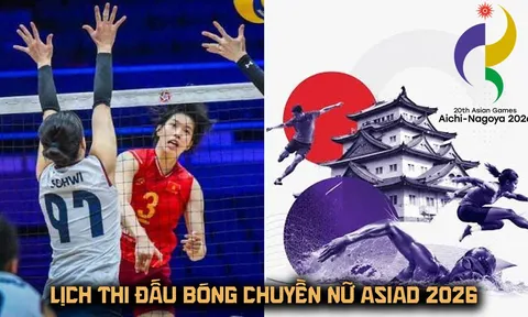 Lịch thi đấu bóng chuyền nữ ASIAD 2026 mới nhất - Lịch phát sóng tuyển BC nữ Việt Nam đấu với Qatar