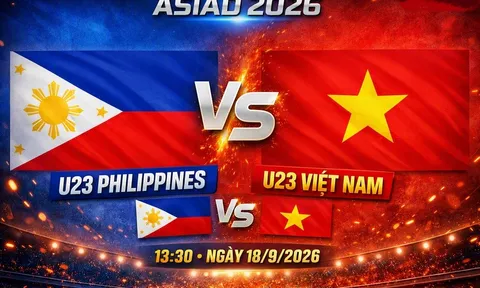 VTV trực tiếp bóng đá U23 Việt Nam vs U23 Philippines - Link xem trực tiếp ASIAD 2026 hôm nay 18/9