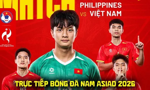 VTV6 VTVGo trực tiếp U23 Việt Nam vs U23 Philippines - Link xem trực tiếp bóng đá nam ASIAD 2026 hôm nay