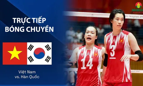 VTV6, VTV7 TRỰC TIẾP bóng chuyền nữ Việt Nam vs Hàn Quốc hôm nay 18/9 - Link xem bóng chuyền nữ ASIAD 2026