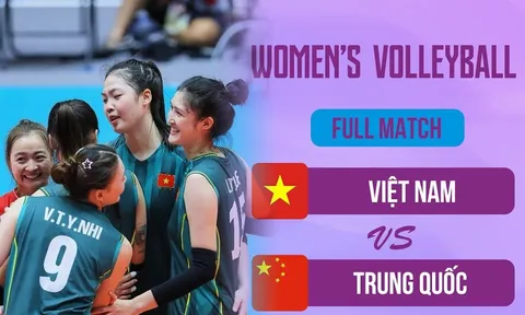 VTV6, VTVGo TRỰC TIẾP bóng chuyền nữ Việt Nam vs Trung Quốc - Link xem bóng chuyền ASIAD 2026