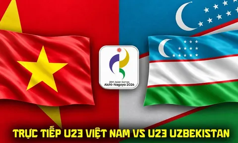 VTV6 VTVGo trực tiếp bóng đá U23 Việt Nam vs U23 Uzbekistan hôm nay - Link xem trực tiếp ASIAD 2026