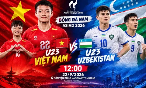 VTV trực tiếp bóng đá U23 Việt Nam vs U23 Uzbekistan - Link xem trực tiếp ASIAD 2026 trên VTV6 và VTVGo