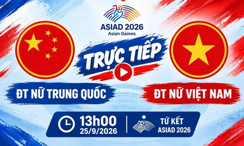VTV trực tiếp bóng đá nữ Việt Nam vs Trung Quốc - Link xem trực tiếp bóng đá nữ ASIAD 2026 trên VTV6