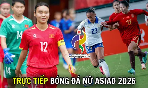 VTV6, VTVGo TRỰC TIẾP bóng đá nữ ASIAD 2026 hôm nay 25/9 - Link trực tiếp Trung Quốc vs Việt Nam trên VTV