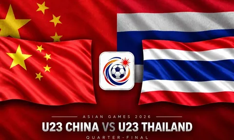 Kết quả bóng đá U23 Trung Quốc vs U23 Thái Lan hôm nay 26/9 -ASIAD 2026: Đại diện Đông Nam Á gây sốt