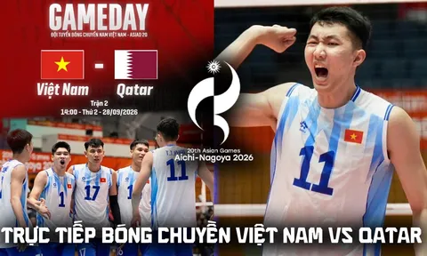 Link xem trực tiếp bóng chuyền Việt Nam đấu Qatar hôm nay 28/9 - VTV6 trực tiếp bóng chuyền nam ASIAD 2026