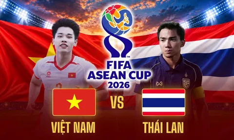 FPT trực tiếp bóng đá Việt Nam vs Thái Lan 19h30 ngày 29/9 - Link trực tiếp FIFA ASEAN Cup hôm nay