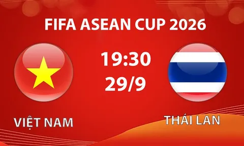Xem TRỰC TIẾP bóng đá Việt Nam vs Thái Lan ở đâu? VTV có phát sóng FIFA ASEAN Cup 2026?