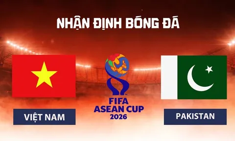 Nhận định bóng đá Việt Nam vs Pakistan 16h ngày 2/10 - Dự đoán tỷ số FIFA ASEAN Cup 2026 hôm nay