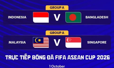 FPTPlay trực tiếp FIFA ASEAN Cup 2026 - Link trực tiếp Indonesia vs Bangladesh; Malaysia vs Singapore