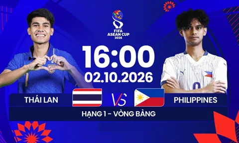 FPTPlay trực tiếp bóng đá Thái Lan vs Philippines - Link xem trực tiếp FIFA ASEAN Cup 2026 hôm nay 2/10