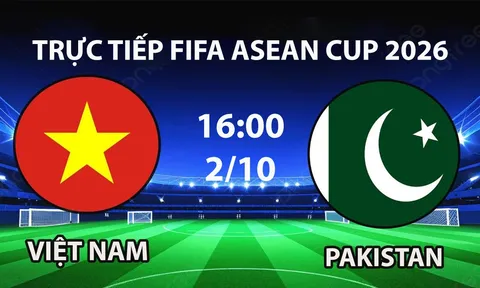 TV360 TRỰC TIẾP bóng đá Việt Nam vs Pakistan hôm nay 2/10 - Link xem trực tiếp FIFA ASEAN Cup 2026 mới nhất