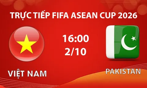 Xem TRỰC TIẾP bóng đá Việt Nam vs Pakistan ở đâu? VTV có phát sóng FIFA ASEAN Cup 2026?