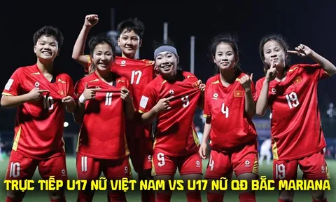 Xem trực tiếp U17 Việt Nam đấu QĐ Bắc Mariana ở đâu, kênh nào? VTV trực tiếp VL U17 nữ châu Á 2027?