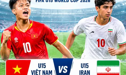 TRỰC TIẾP bóng đá U15 Việt Nam vs U15 Iran - Link xem trực tiếp U15 World Cup 2026 của FIFA