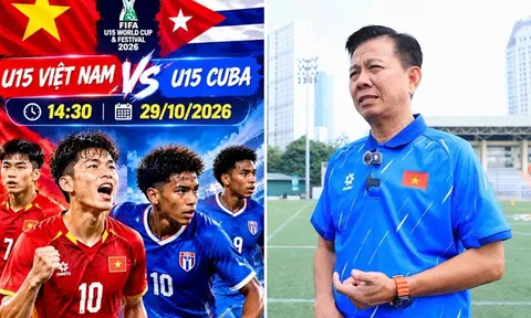 Trực tiếp bóng đá U15 Việt Nam vs U15 Cuba 14h30 ngày 29/10 - Link trực tiếp World Cup 2026 hôm nay