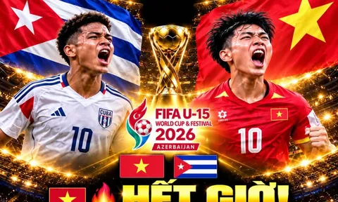 Kết quả bóng đá U15 World Cup 2026 hôm nay 29/10: Đánh bại U15 Cuba, U15 Việt Nam vào Bán kết