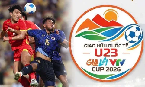 Xem TRỰC TIẾP U23 Việt Nam đấu U23 Thái Lan ở đâu, kênh nào? Kênh xem miễn phí Gia Lai VTV Cup 2026