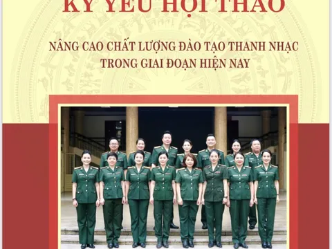 EBOOK: Kỷ yếu Hội thảo “Nâng cao chất lượng đào tạo thanh nhạc trong giai đoạn hiện nay”
