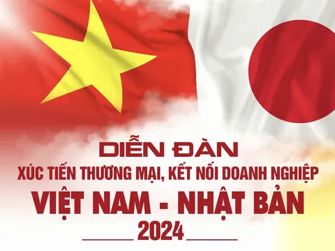 Sắp diễn ra Diễn đàn xúc tiến thương mại, kết nối doanh nghiệp Việt Nam – Nhật Bản & Lễ tôn vinh Thương hiệu nổi tiếng Châu Á – Thái Bình Dương tổ chức tại Tokyo, Nhật Bản