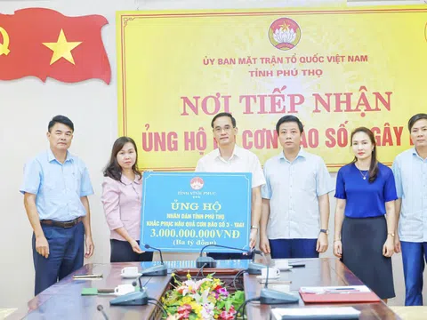 Vĩnh Phúc hỗ trợ  6 tỷ đồng  cho hai tỉnh Phú Thọ và Tuyên Quang để khắc phục hậu quả do bão số 3 gây ra