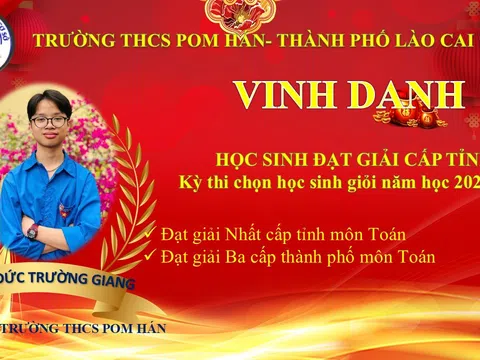 Lào Cai: Học sinh Trường THCS Pom Hán giành giải Nhất môn Toán tại Kỳ thi chọn học sinh giỏi lớp 9 cấp tỉnh