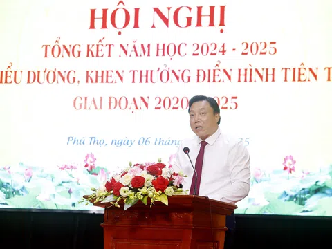 Phú Thọ: Tổng kết năm học 2024 - 2025 và tuyên dương khen thưởng điển hình tiên tiến giai đoạn 2020 - 2025