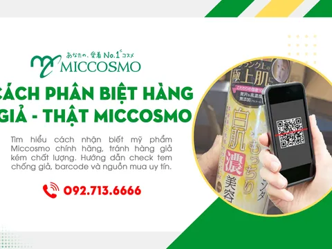 Cách Nhận Biết Mỹ Phẩm Miccosmo Chính Hãng: Tránh Mua Nhầm Hàng Giả