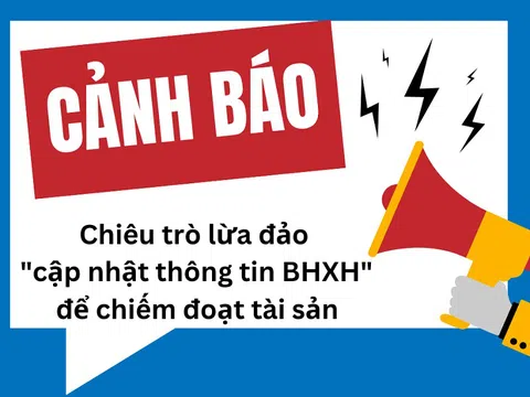 Cản báo giả danh BHXH để lừa đảo: Cảnh báo chiêu trò "cập nhật thông tin"