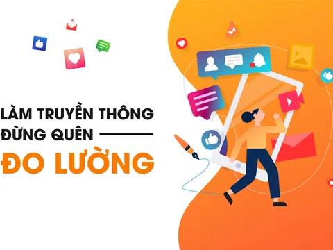 “Tất tần tật” về đo lường hiệu quả truyền thông dành cho marketer