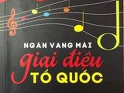Ngân vang mãi giai điệu Tổ quốc - Phạm Việt Long