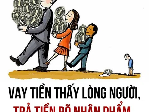 Vay tiền thấy lòng người, trả tiền rõ nhân phẩm