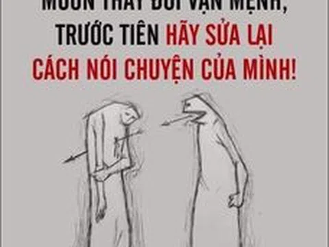 Muốn có vận mệnh tốt, hãy sửa lại cách nói chuyện của mình