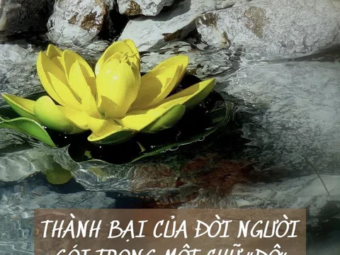 Thành bại của đời người gói trong một chữ “Độ”