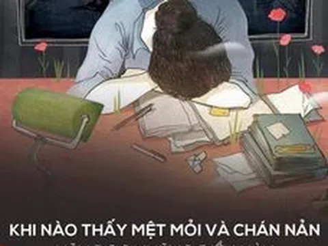 Khi nào thấy mệt mỏi và chán nản, hãy đọc những điều này