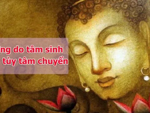 Tướng do tâm sinh, cảnh tuỳ tâm chuyển