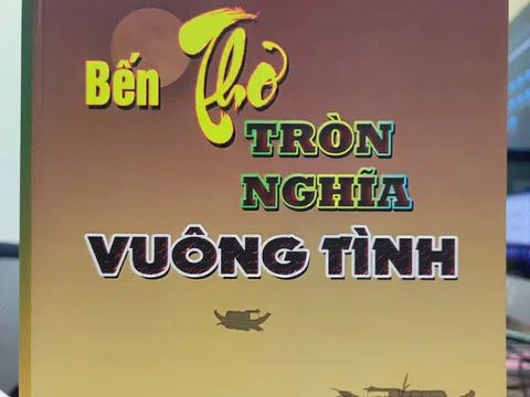 Mấy cảm nhận về tập thơ “Bến thơ tròn nghĩa vuông tình” của Ngô Thái