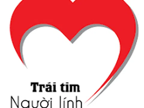 "ĐÂY TRÁI TIM NGƯỜI LÍNH"