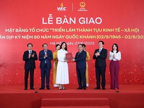 Vingroup bàn giao mặt bằng Triển lãm thành tựu kinh tế - xã hội kỷ niệm 80 năm ngày Quốc khánh