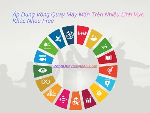 Vòng quay may mắn - Công cụ ngẫu nhiên được ứng dụng rộng rãi trong đời sống số