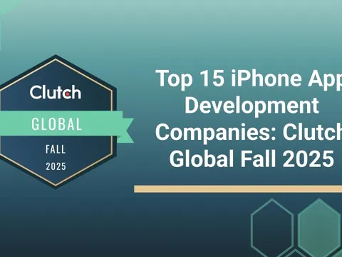 Đại diện Việt duy nhất lọt Top 15 công ty phát triển ứng dụng iPhone tốt nhất thế giới theo xếp hạng Clutch Global