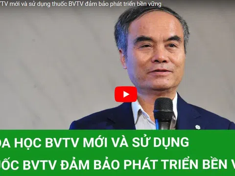 Khoa học BVTV mới và sử dụng thuốc BVTV đảm bảo phát triển bền vững