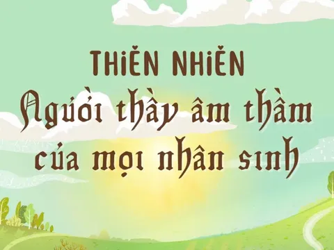Thiên nhiên - Người thấy âm thầm của mọi nhân sinh