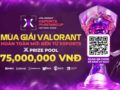 VALORANT KSPORTS MASTERCUP 2025: MÙA HÈ BÙNG NỔ CHO GAME THỦ VIỆT