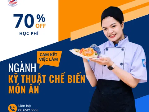 Trường Cao đẳng Thương mại và Du lịch Hà Nội: Hỗ trợ 70% học phí ngành Kỹ thuật chế biến món ăn